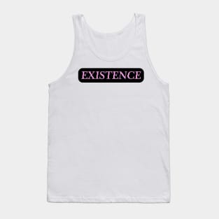 Existence Tank Top